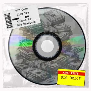 收聽Big Drice的Big Bonus (feat. RTB Capo, Bae Shanicee, Chosen Ro & 3200 Tre) (Explicit)歌詞歌曲