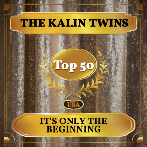 Album It's Only the Beginning oleh The Kalin Twins