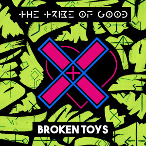 The Tribe Of Good的專輯Broken Toys