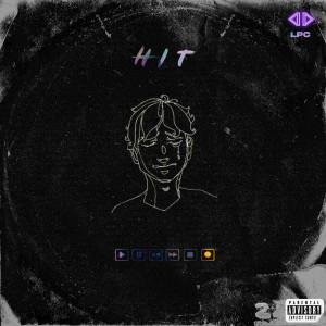 Listen to Hit (Explicit) song with lyrics from LPC