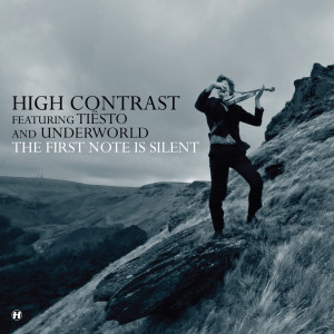 High Contrast的专辑The First Note Is Silent (Tiësto Remix)
