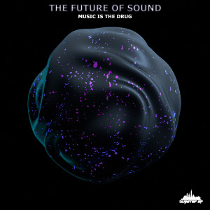 Album Music Is The Drug from The Future Of Sound