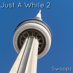 Album Just a While 2(Explicit) from Swoopz
