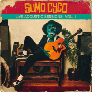 Album Live Acoustic Sessions, Vol. 1 oleh Sumo Cyco
