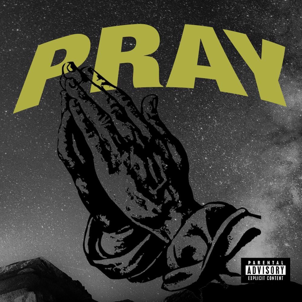 Pray (feat. Pasco) (Explicit)