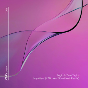 Album Impatient (LTN presents Ghostbeat Remix) oleh Taglo