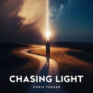 收聽Chris Tucker的Chasing Light歌詞歌曲