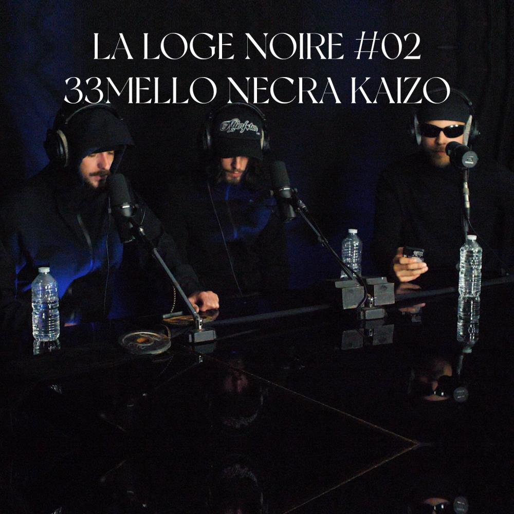 La Loge Noire #02 (feat. 33mello, Necra & Kaizo) (Explicit)