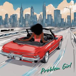Reup的專輯Problem Girl (Explicit)