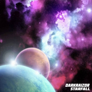 收聽darkraizor的Starfall歌詞歌曲