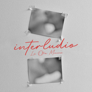 La otra Minina的專輯interludio