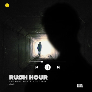 收聽Jaqsoul Rsa的Rush Hour歌詞歌曲