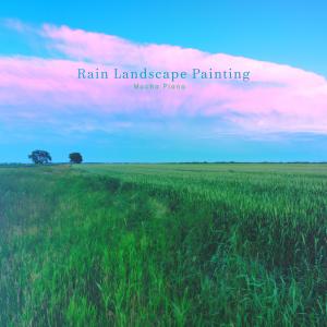 อัลบัม Rain Landscape Painting ศิลปิน Mocha Piano