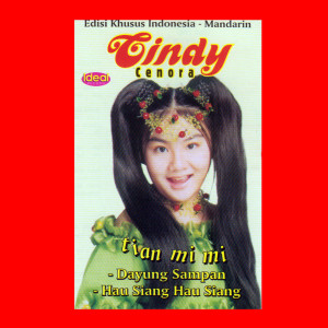 ดาวน์โหลดและฟังเพลง Tian Mi Mi (Dayung Sampan) พร้อมเนื้อเพลงจาก Cindy Cenora