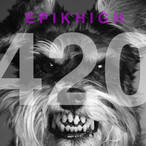 ดาวน์โหลดและฟังเพลง 420 พร้อมเนื้อเพลงจาก Epik High