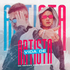 收聽MC Machado的Vida de Artista歌詞歌曲