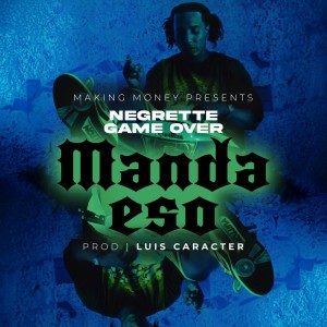 Listen to Manda eso song with lyrics from Negrette Game Over