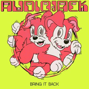 Audiojack的專輯Bring It Back