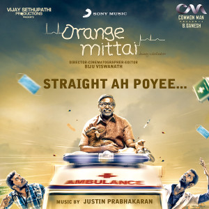 收聽Justin Prabhakaran的Straight Ah Poyee (From "Orange Mittai")歌詞歌曲