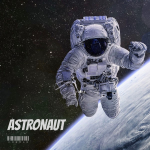 Listen to Astronaut (Explicit) song with lyrics from Conman