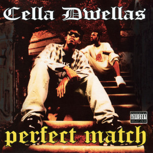 Cella Dwellas的專輯Perfect Match