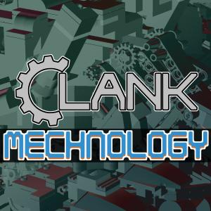 收听Clank的Mechnology (Digital Pilgrimz Remix)歌词歌曲