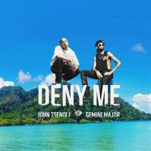 John Tsenoli的專輯Deny Me (feat. Gemini Major)