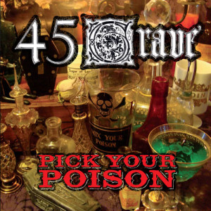 45 Grave的專輯Pick Your Poison