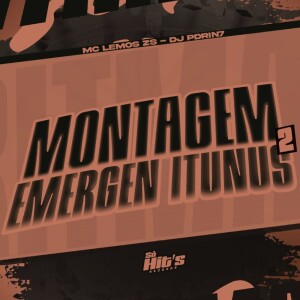 Album Montagem Emergen Itunus 2 (Explicit) from DJ PDRIN7