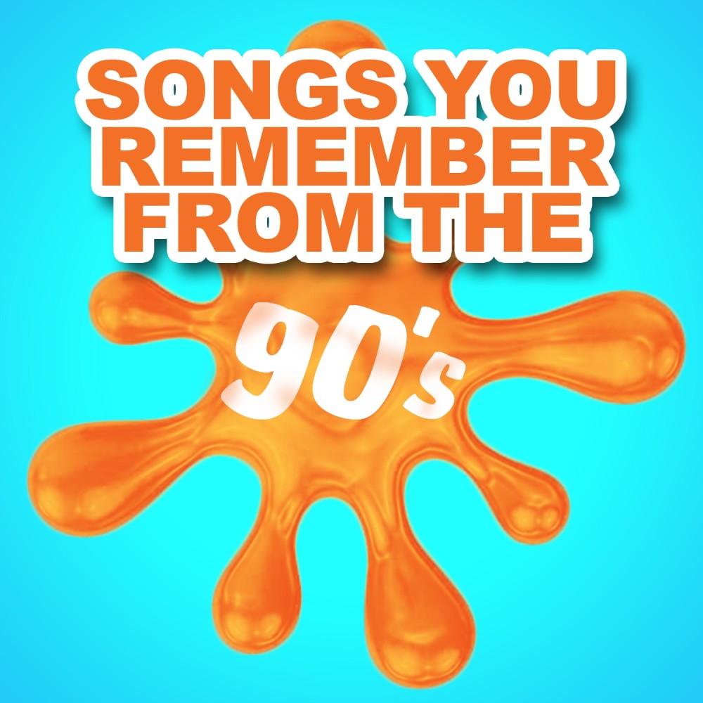 Songs You Remember from the 90's