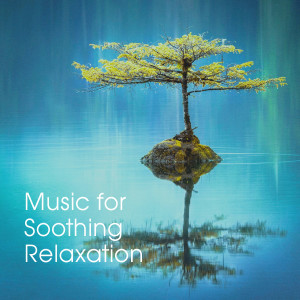 Music for Soothing Relaxation