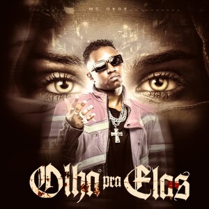 Album OLHA PRA ELAS (Explicit) from MC Dede