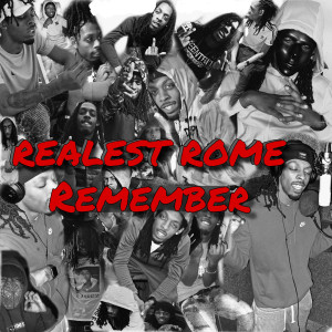 Dengarkan lagu Remember (Explicit) nyanyian Realest Rome dengan lirik