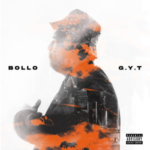Listen to G.Y.T (Explicit) song with lyrics from Bollo