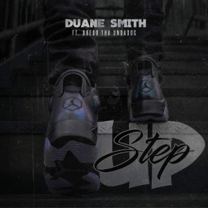 收聽Duane Smith的Step Up歌詞歌曲