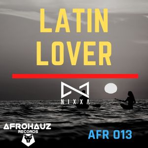 Listen to Latin Lover (Explicit) song with lyrics from Nixxa