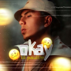 อัลบัม Okay (Explicit) ศิลปิน Lil Paullin