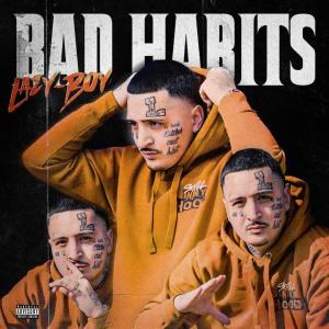 Lazy-Boy的專輯Bad Habits (Explicit)