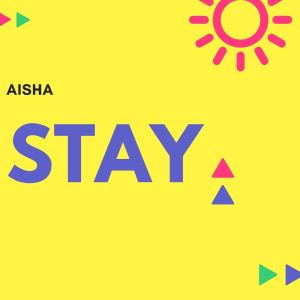 Listen to Stay song with lyrics from AISHA