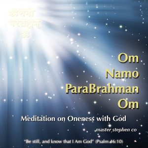 收聽Master Stephen Co的Om Namo Parabrahman Om, Meditation on Oneness With God and All歌詞歌曲