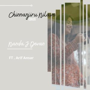 Arif Ansar的專輯Chinnanjiru Nilave (feat. Nanda J Devan) [Cover]