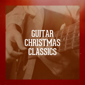 Mark Bodino的专辑Guitar Christmas Classics (Explicit)