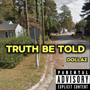Dollaz的專輯Truth be Told (Explicit)