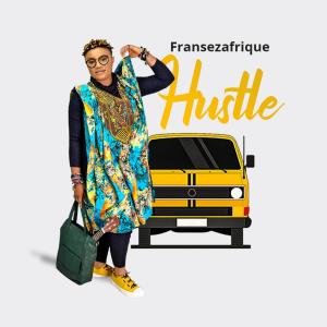 收聽Fransezafrique的Hustle歌詞歌曲