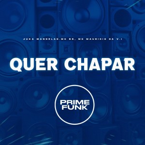 Listen to Quer Chapar (Explicit) song with lyrics from Juka Mandelão