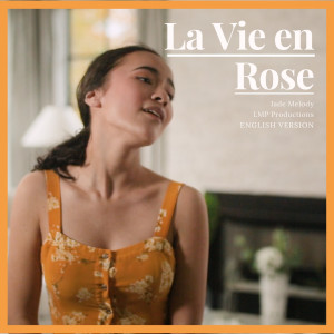 Listen to La Vie en Rose (English version) song with lyrics from Jade Melody