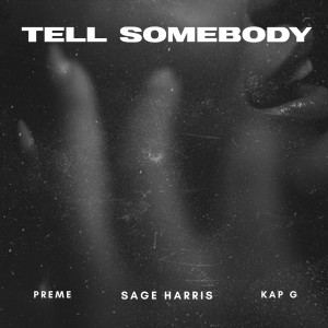 Tell Somebody (Explicit)