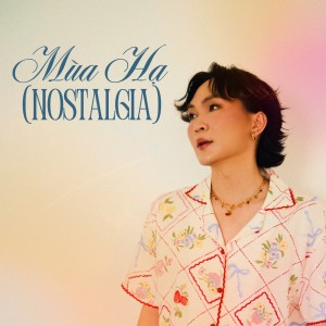 收聽Em Ellata的Mùa Hạ (Nostalgia)歌詞歌曲