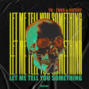 Listen to Let Me Tell You Something song with lyrics from YO-TKHS