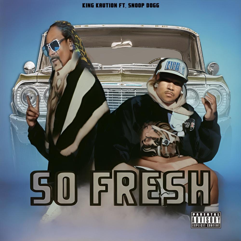 So Fresh (feat. Snoop Dogg) (Explicit)